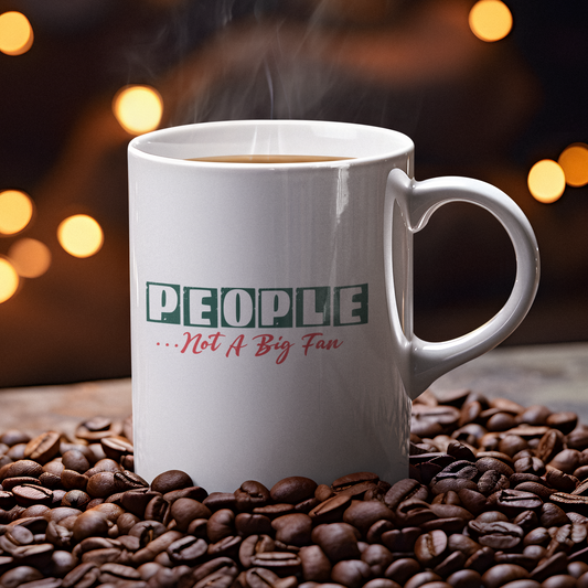 People not a big Fan Tasse